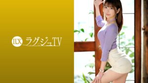 ラグジュTV 1386 スレンダー高身長な現役大学院生兼モデル美女がAV初出演!!顔も身体も頭●も超SSS級なハイレベル女性が本能のままに魅せる淫猥セックス!